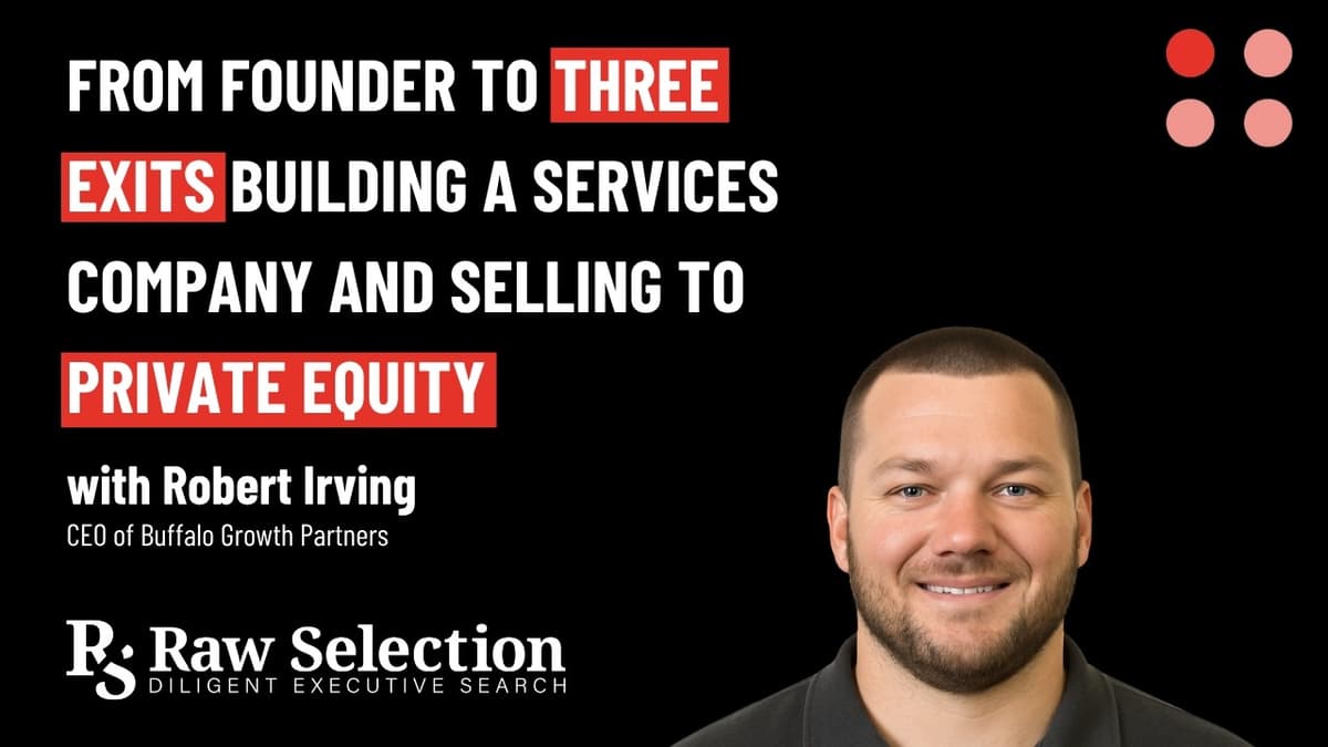 From Founder to Three Exits Building a Services Company and Selling to Private Equity