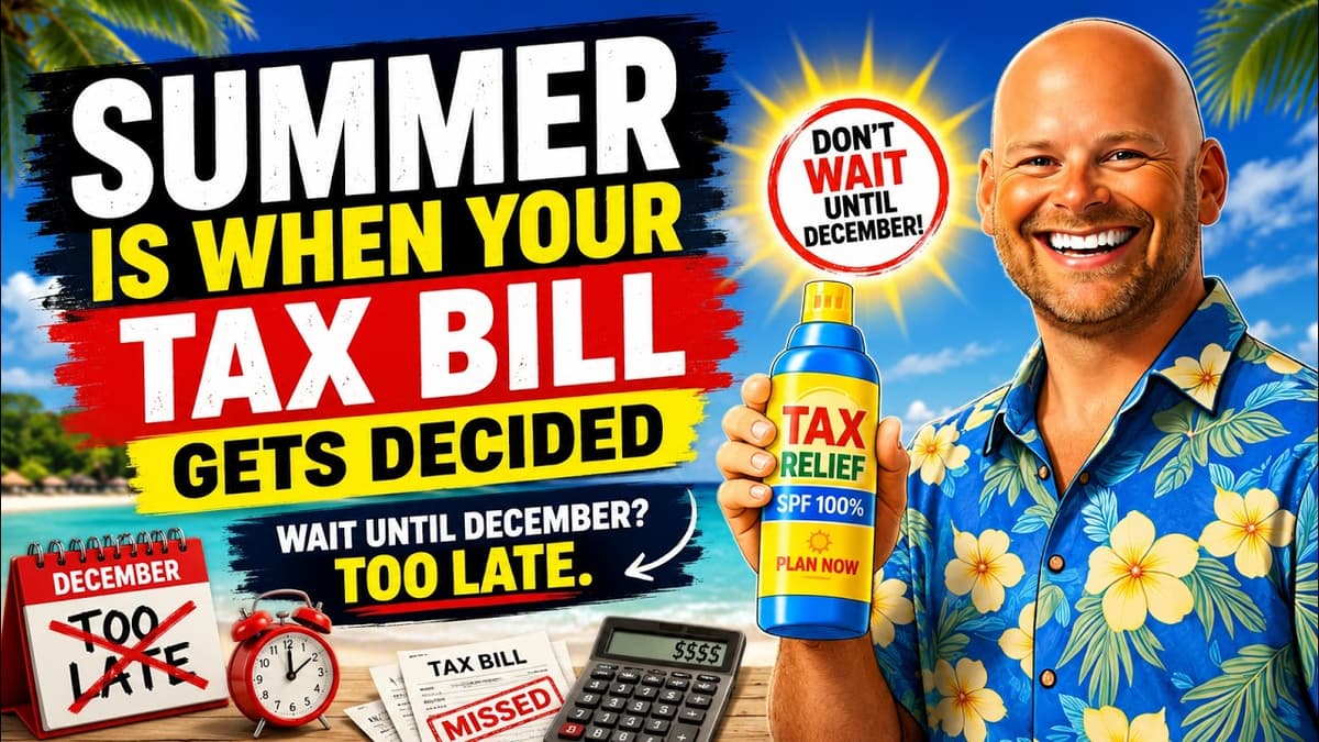 Summer Tax Savings You'll Miss by December