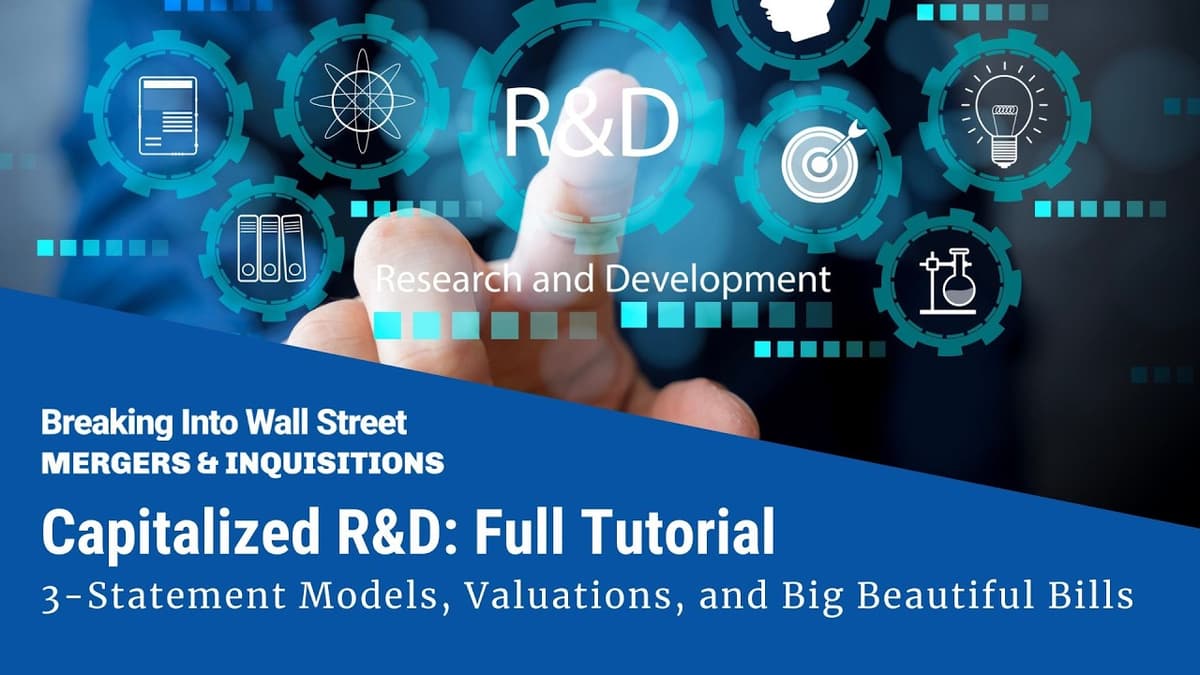 Capitalized R&D in 3-Statement Models, Valuations, and Big Beautiful Bills
