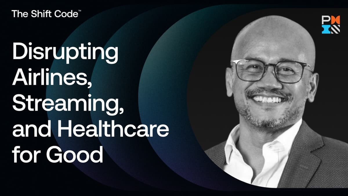 Disrupting Airlines, Streaming, and Healthcare for Good