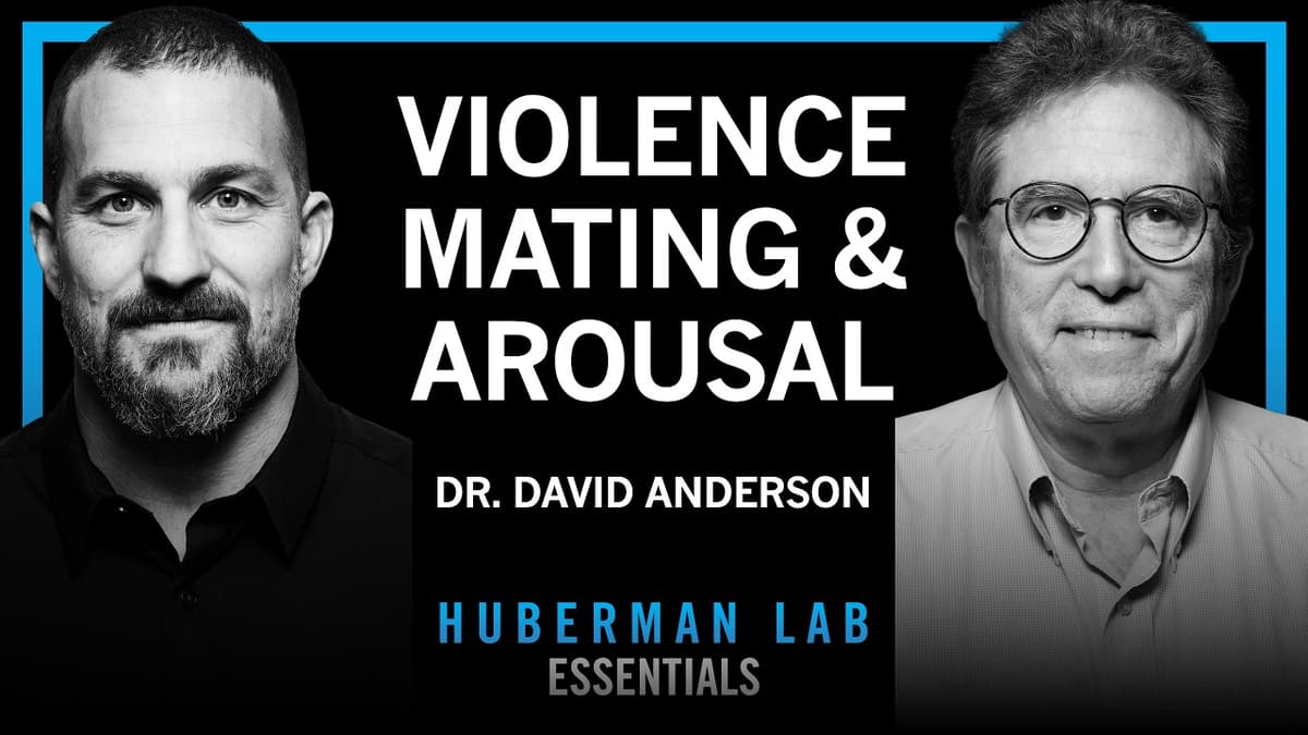 Essentials: The Biology of Aggression, Mating & Arousal | Dr. David Anderson