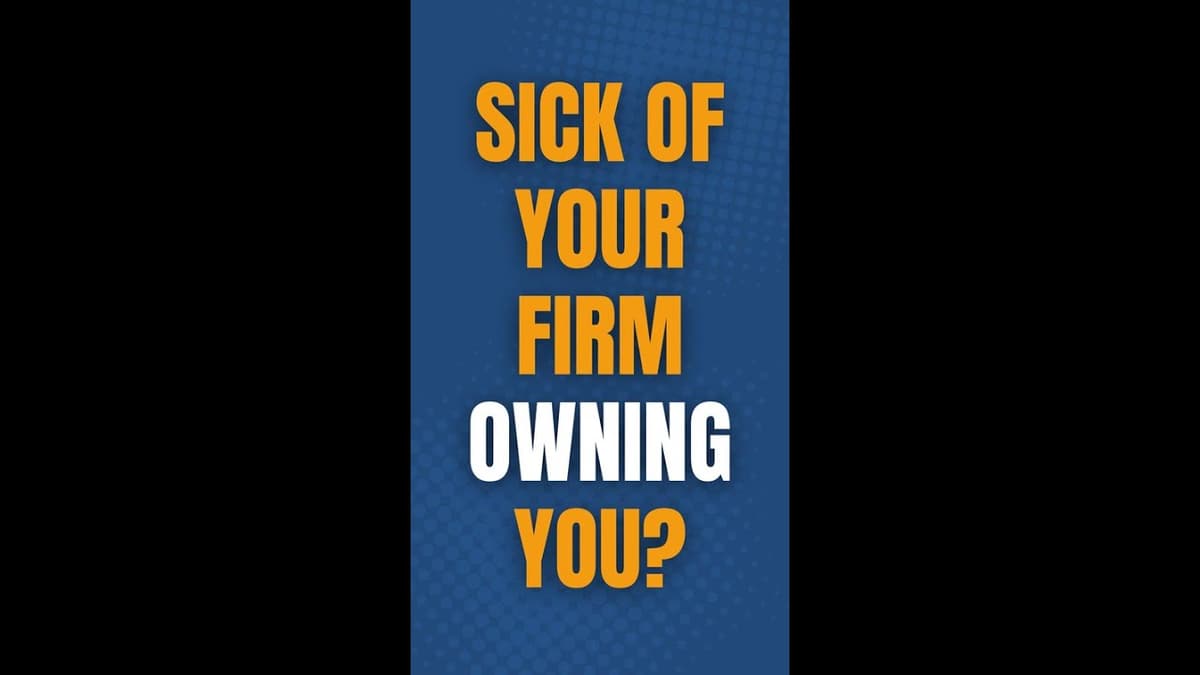 Sick of Your Firm Owning You?