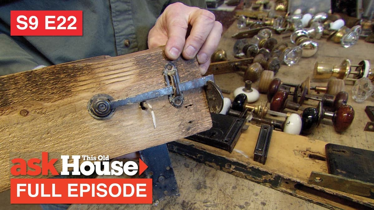 ASK This Old House | Antique Hardware, Geothermal HVAC (S9 E22) FULL EPISODE