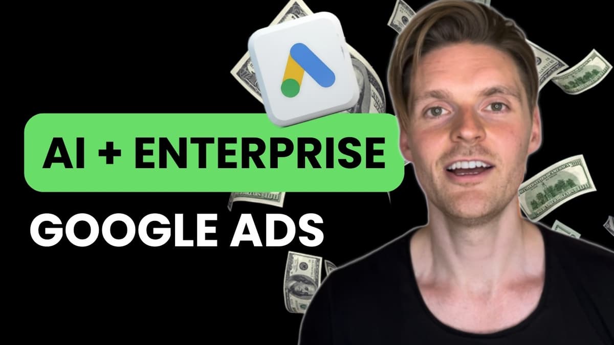 REAL TALK: AI + Google Ads (Enterprise Advertising Strategy)