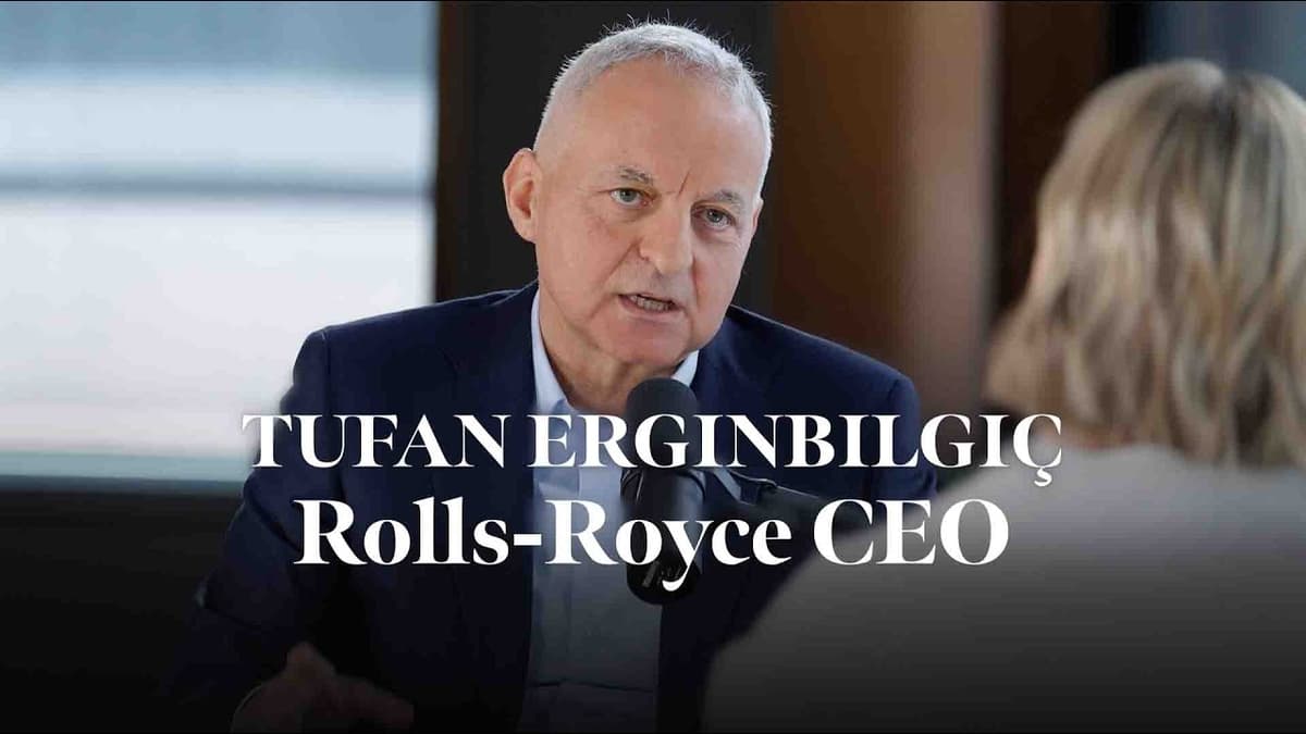 Rolls-Royce CEO Tufan Erginbilgiç Shares His Turnaround Playbook
