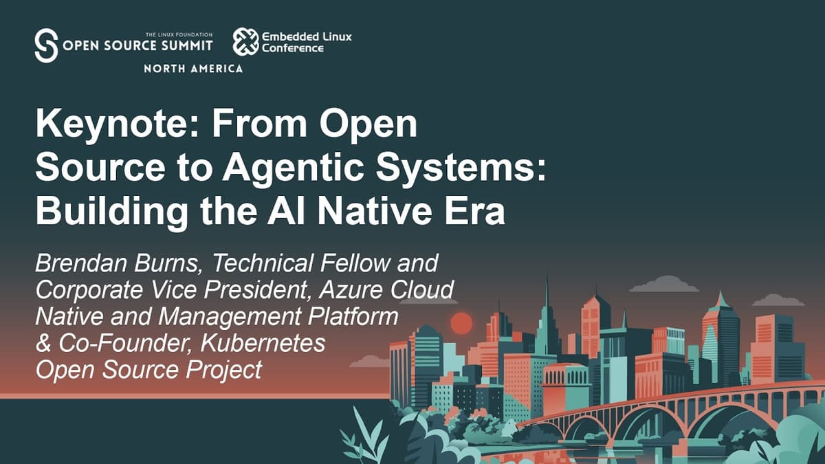 Keynote: From Open Source to Agentic Systems: Building the AI Native Era - Brendan Burns