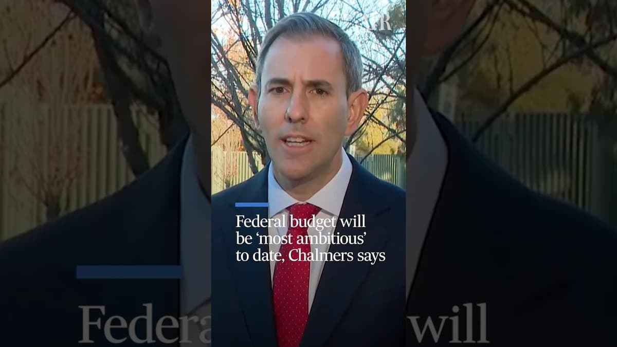 Federal Budget Will Be 'Most Ambitious' To Date, Treasurer Says
