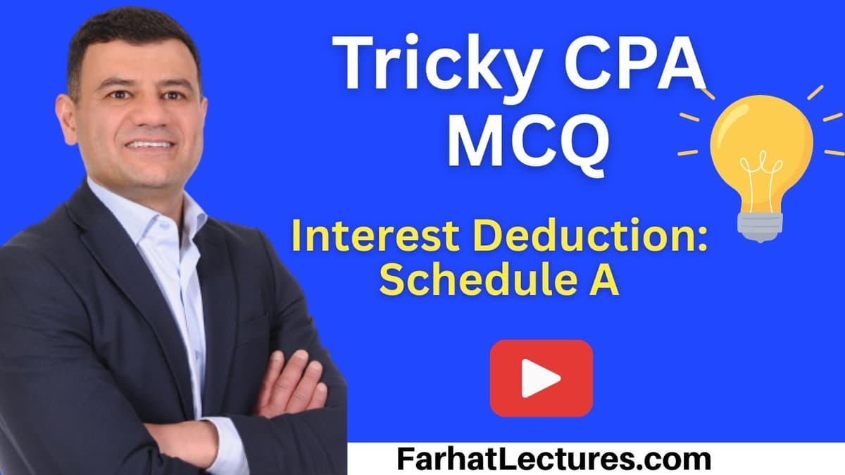 📝 Interest Deduction on Schedule A MCQ — OBBBA | Taxation Course | CPA Exam