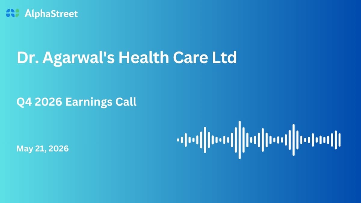 Dr. Agarwal's Health Care Ltd Q4 FY2025-26 Earnings Conference Call