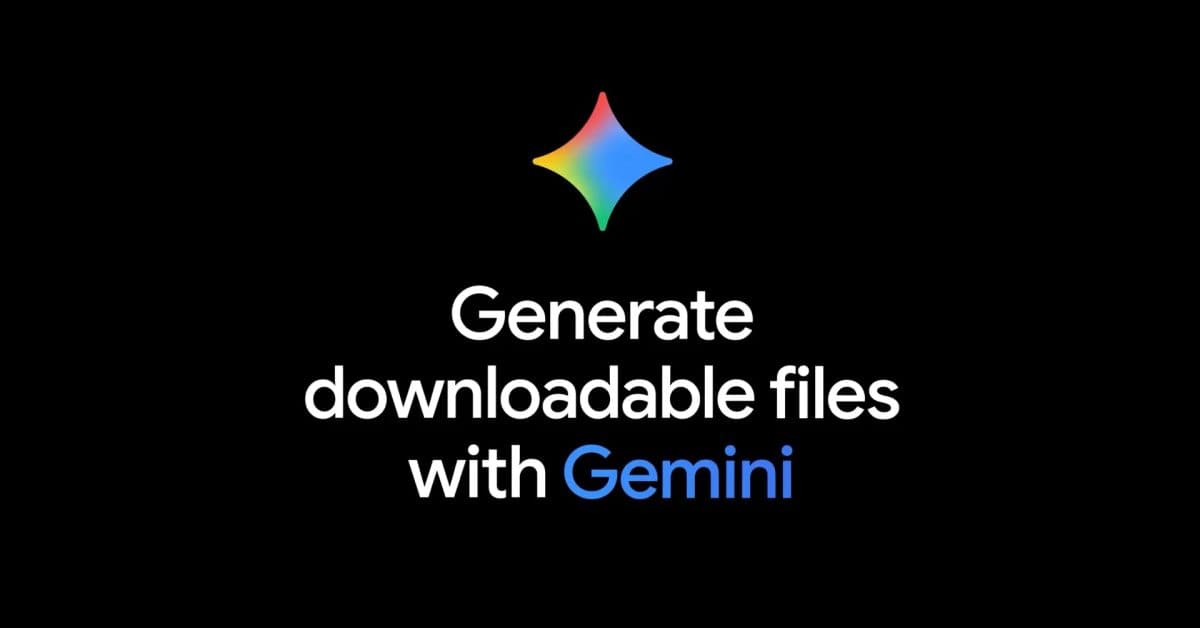 Gemini App Can Now Generate Google Docs, PDF, Word, and Other Files