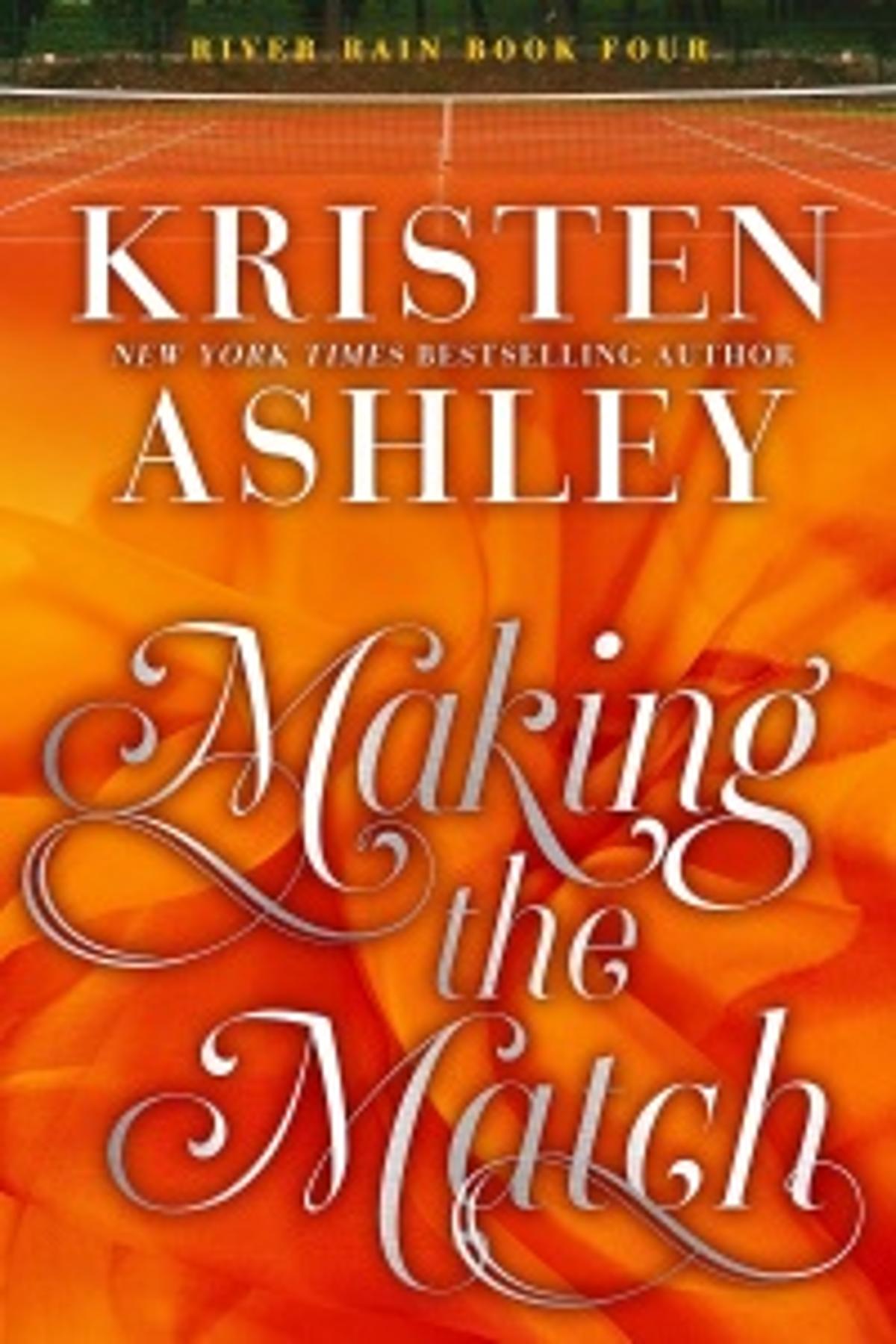Making the Match (River Rain #4) by Kristen Ashley