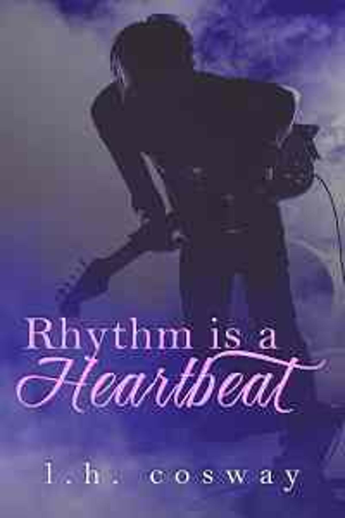 Rhythm Is a Heartbeat by L.H. Cosway