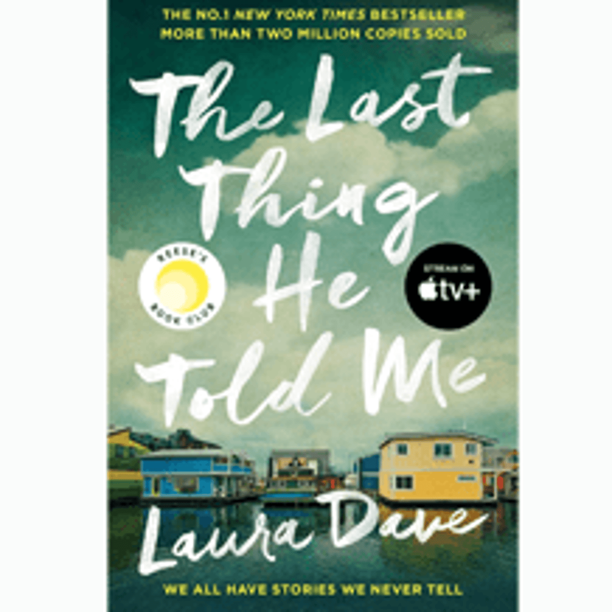 The Last Thing He Told Me – Laura Dave (Hannah Hall #1)