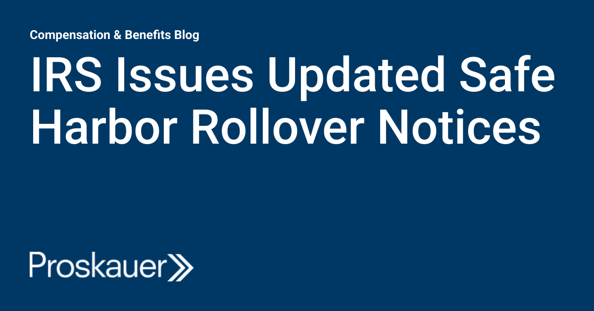 IRS Issues Updated Safe Harbor Rollover Notices