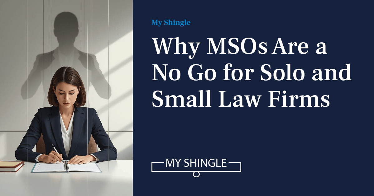 Why MSOs Are A No Go For Solo And Small Law Firms
