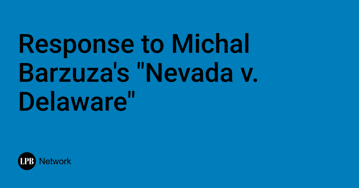 Response to Michal Barzuza’s “Nevada V. Delaware”
