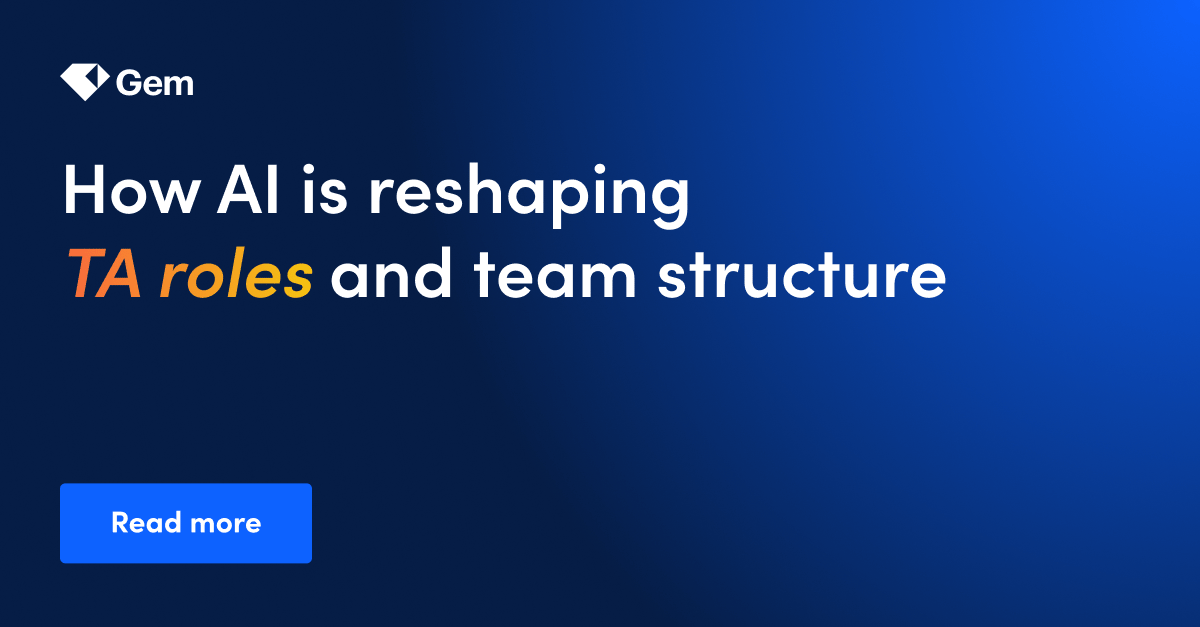 How AI Is Reshaping TA Roles and Team Structure
