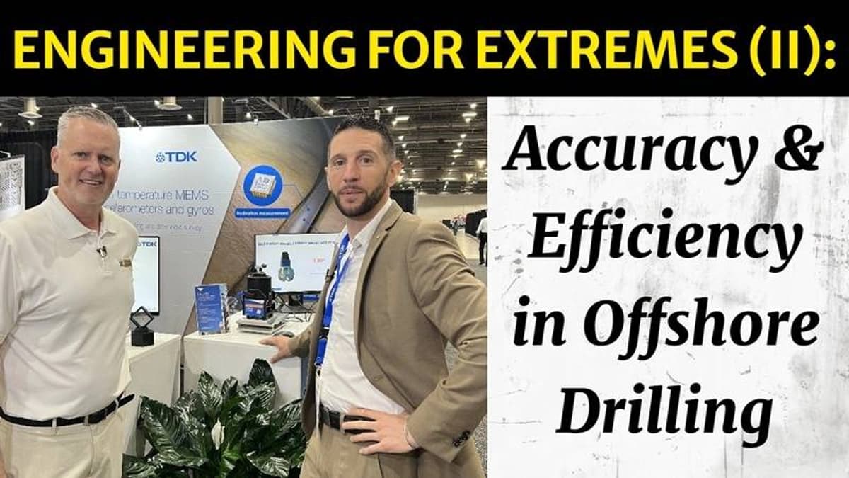 Engineering for Extremes (II): Accuracy & Efficiency in Offshore Drilling