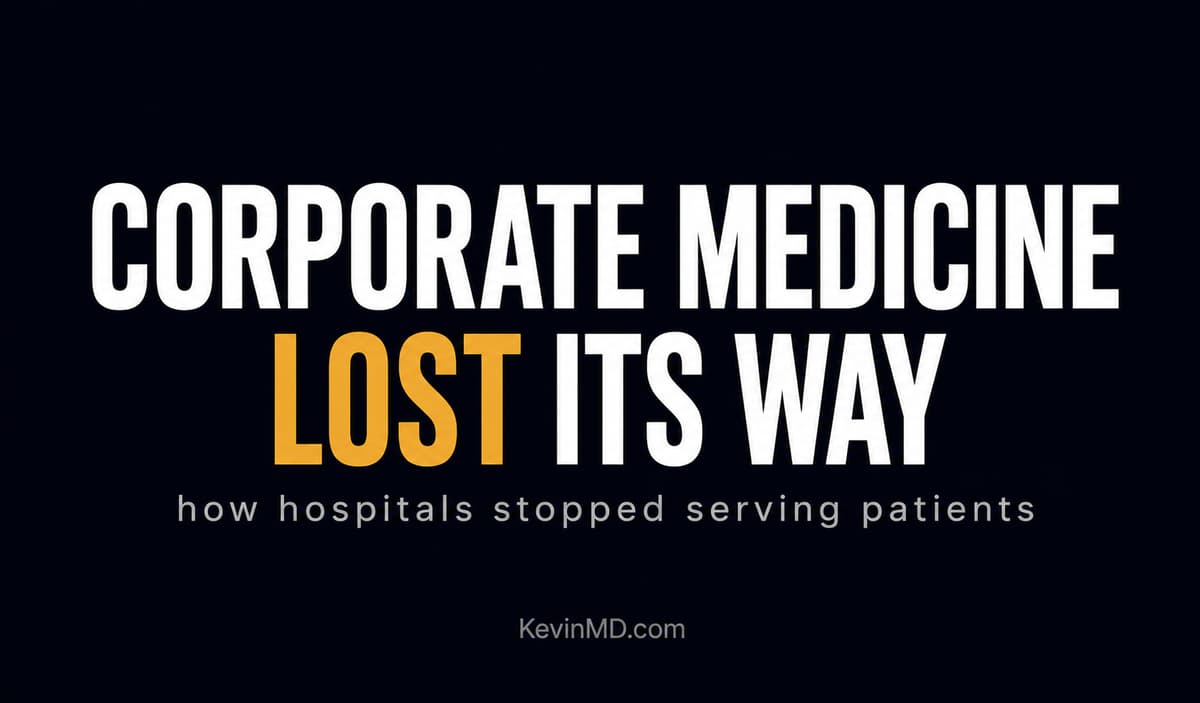 How Corporate Health Care Ruined the Medical Profession