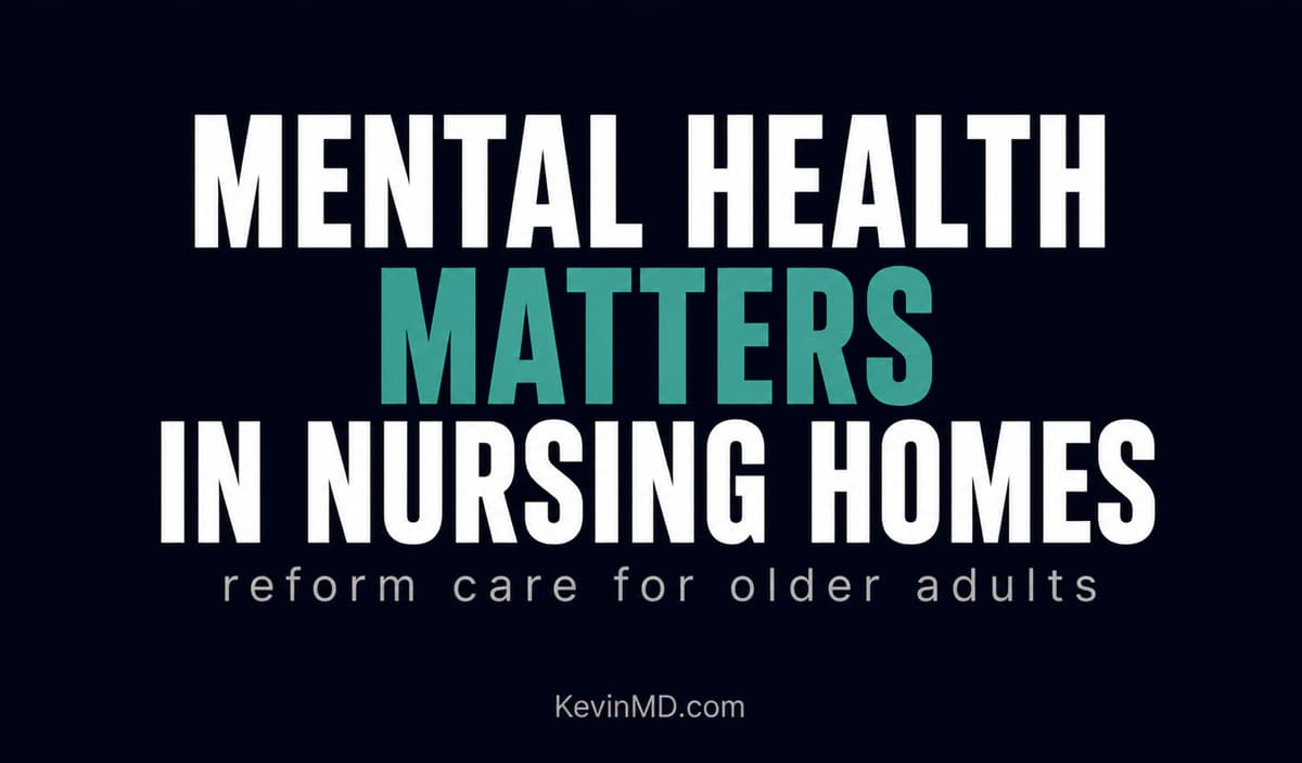 Why Nursing Home Regulations Must Address Mental Illness