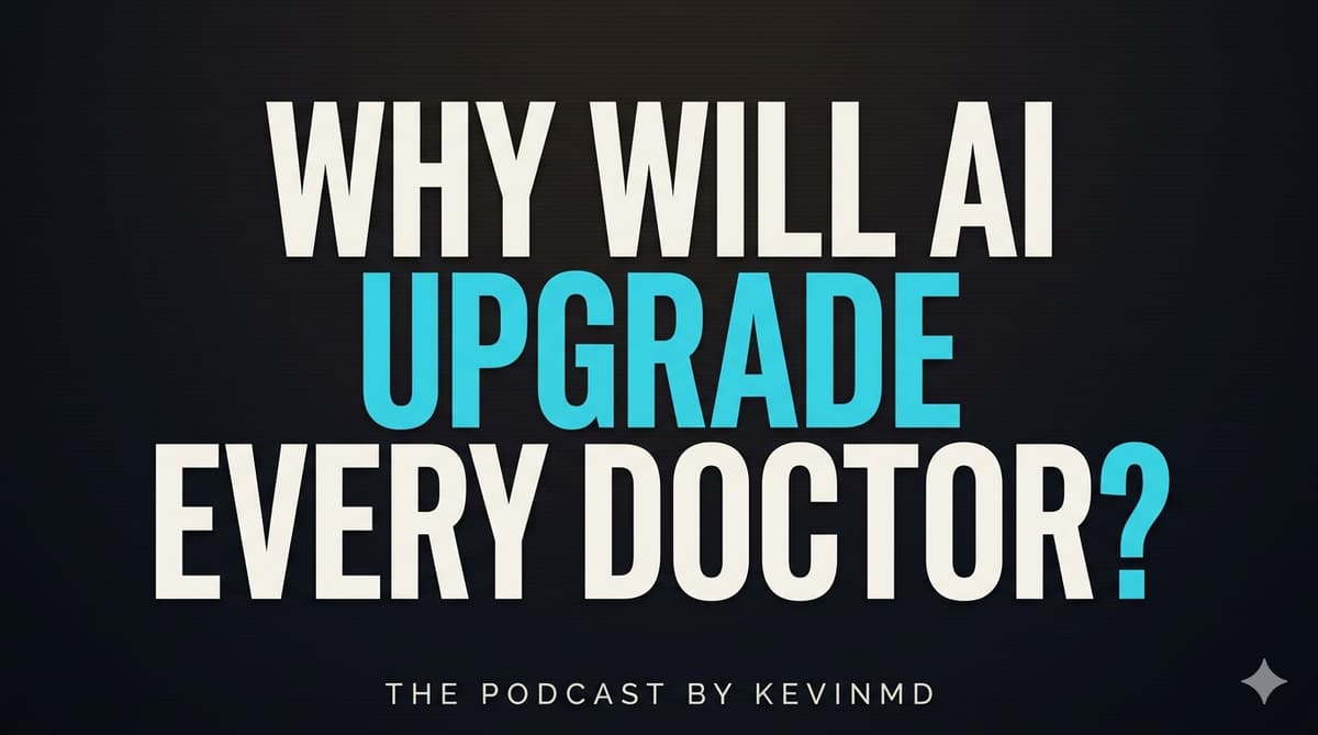 Gradually, Then Suddenly: Dr. Robert Wachter on Health Care’s Giant AI Leap [PODCAST]