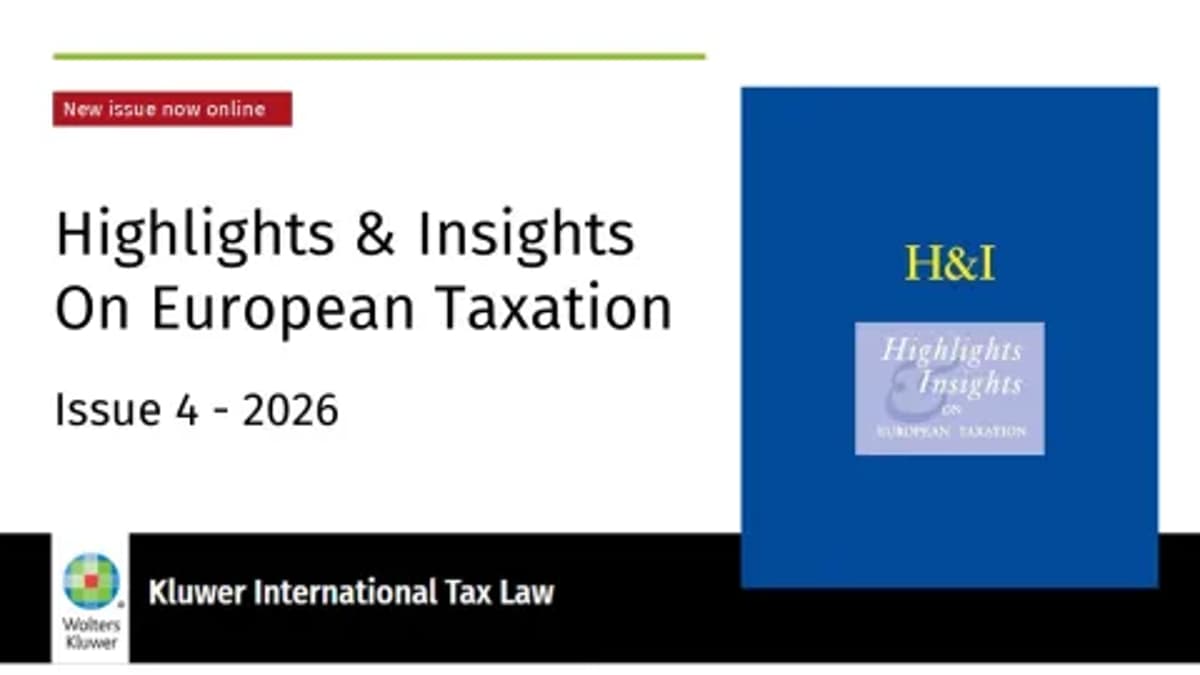 The Contents of Highlights & Insights on European Taxation, Issue 4, 2026