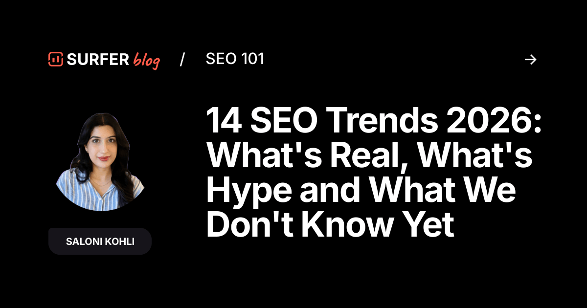 14 SEO Trends 2026: What's Real, What's Hype and What We Don't Know Yet