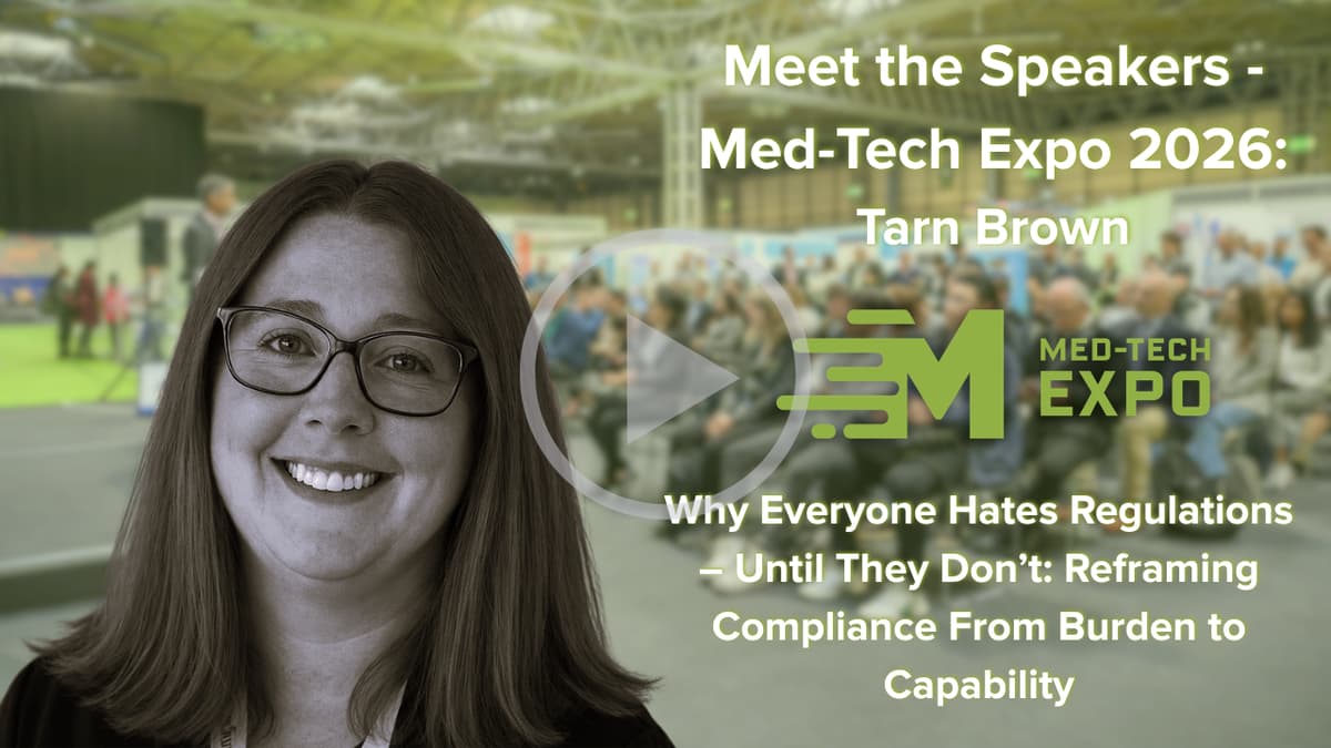 Tarn Brown | Meet the Speakers: Med-Tech Expo 2026