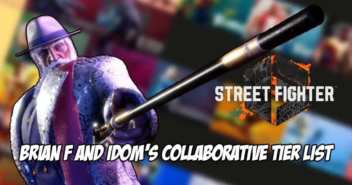 Brian_F and iDom Collaborate to Create New Tier List for Street Fighter 6