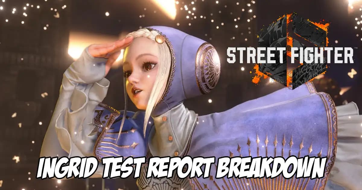 Broski Analyzes the 'Leaked' Test Reports About Ingrid's Gameplay in Street Fighter 6