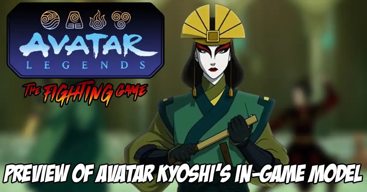 Avatar Kyoshi Is Shown to Be Surprisingly Giantic in Avatar Legends: The Fighting Game