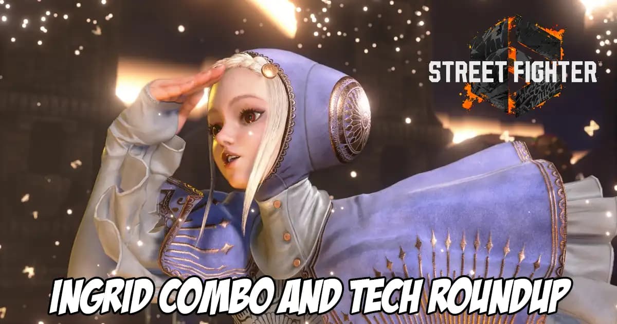 Ingrid Shown to Have Excessive Damage, Instant Burnout Sequences and More in This Street Fighter 6 Tech Roundup
