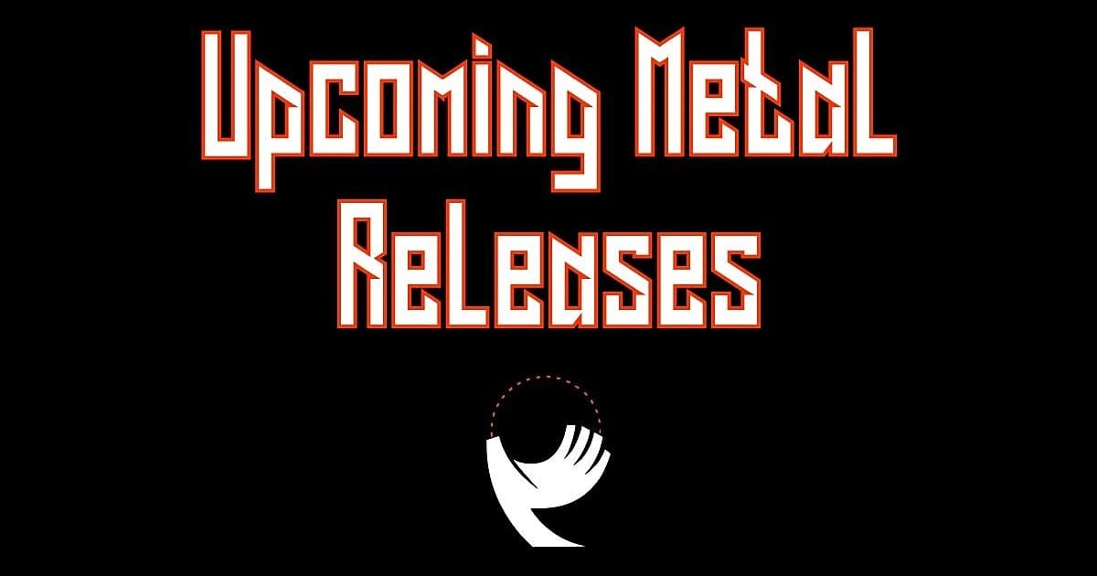 Upcoming Metal Releases: 5/24/26 – 5/30/26