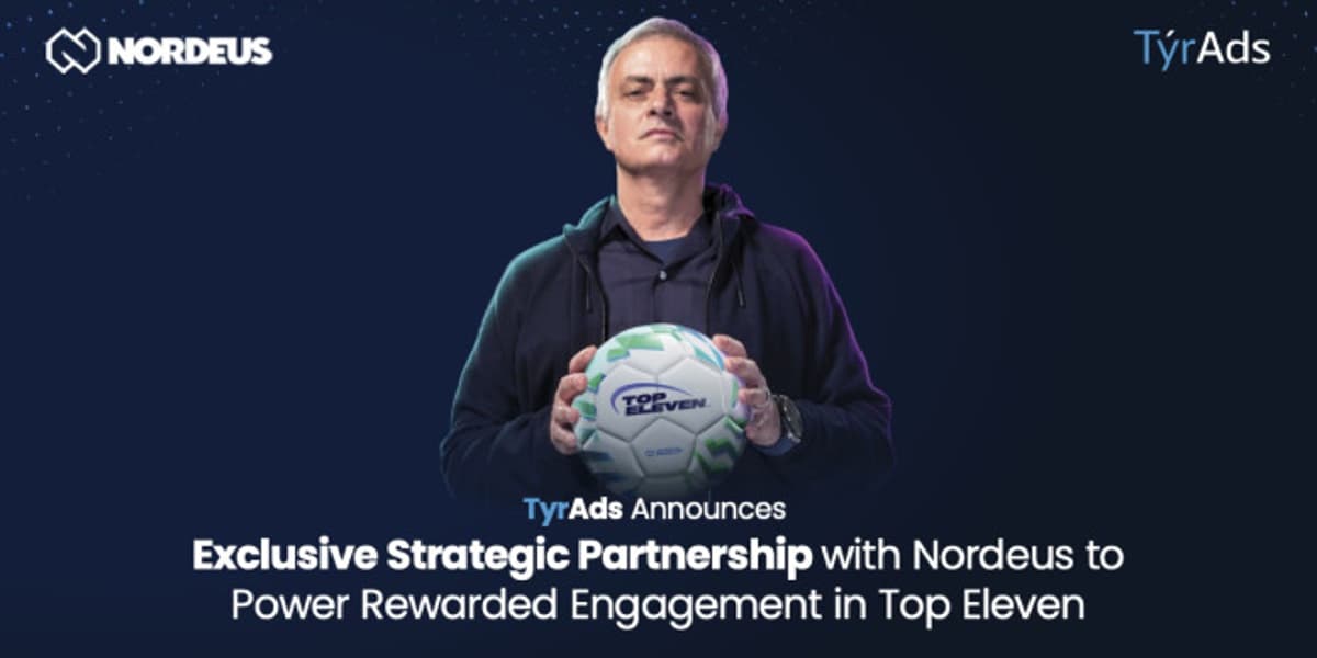 TyrAds Announces Exclusive Strategic Partnership with Nordeus