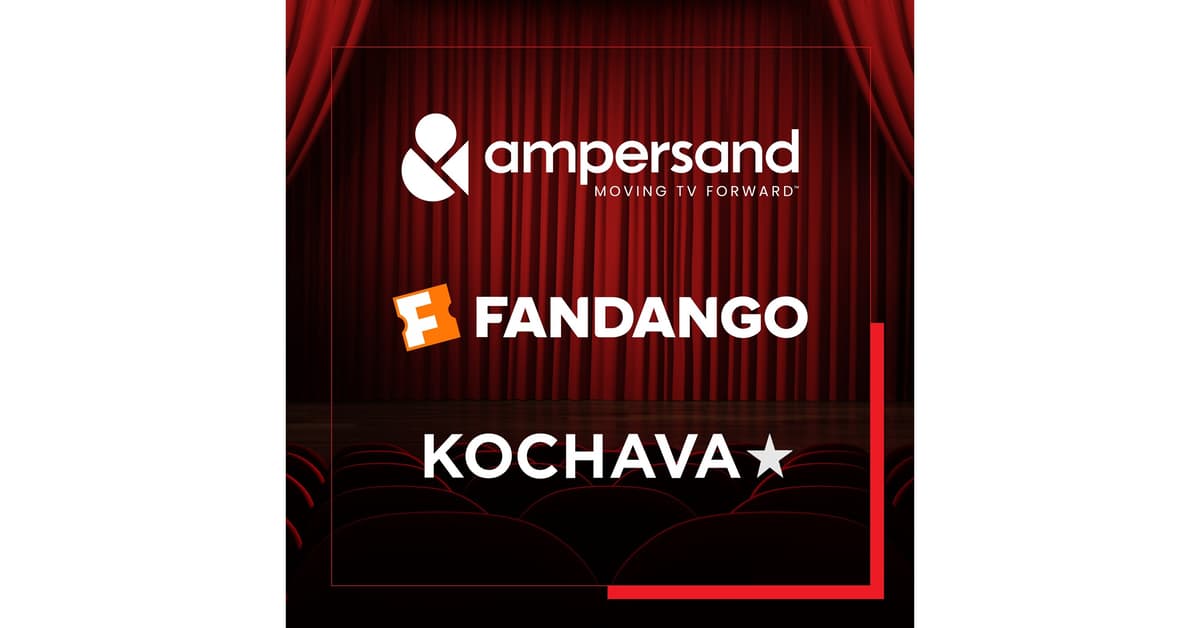 Ampersand Partners with Fandango and Kochava to Deliver Closed-Loop TV-to-Ticket Sales Solution for Theatrical Marketing