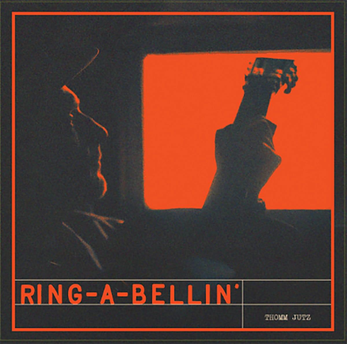 ALBUM REVIEW: Thomm Jutz Practices the Alchemy of Songwriting on ‘Ring-A-Bellin’’