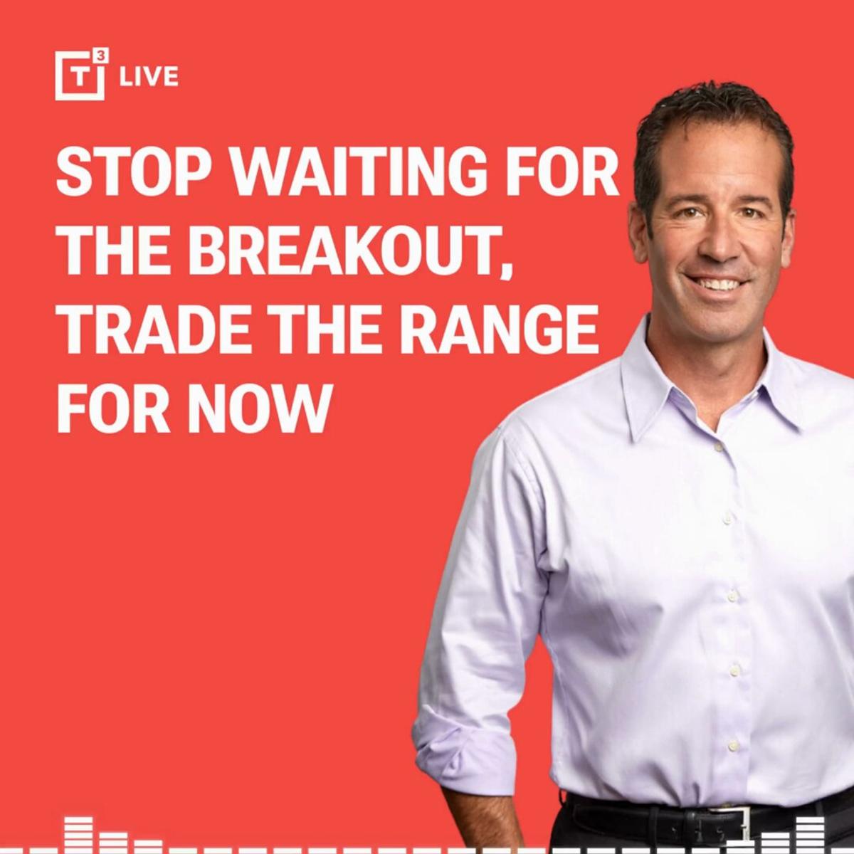 Trade the Range Now, Skip Breakout Expectations