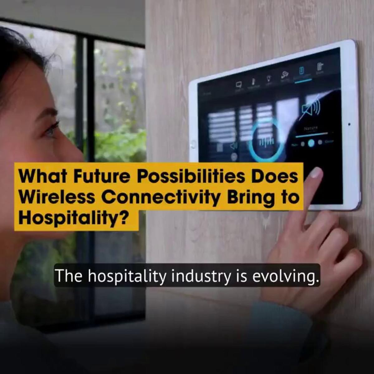 Wireless Tech Drives Seamless Guest Experiences