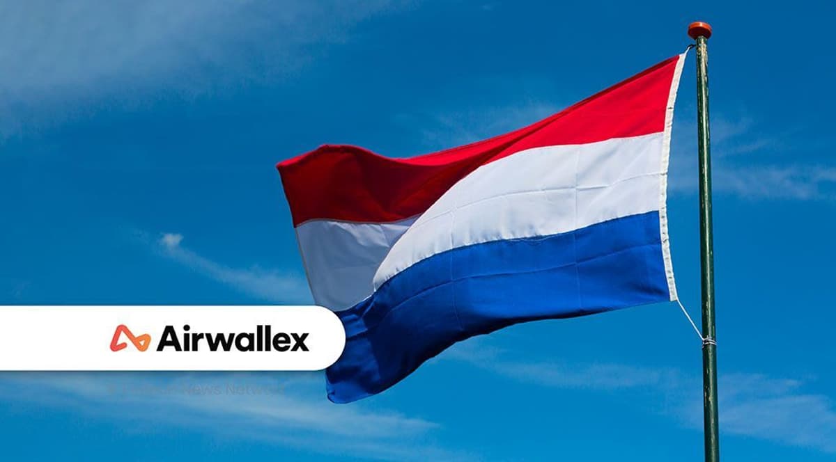 Airwallex Chooses Netherlands as EU Payments Hub