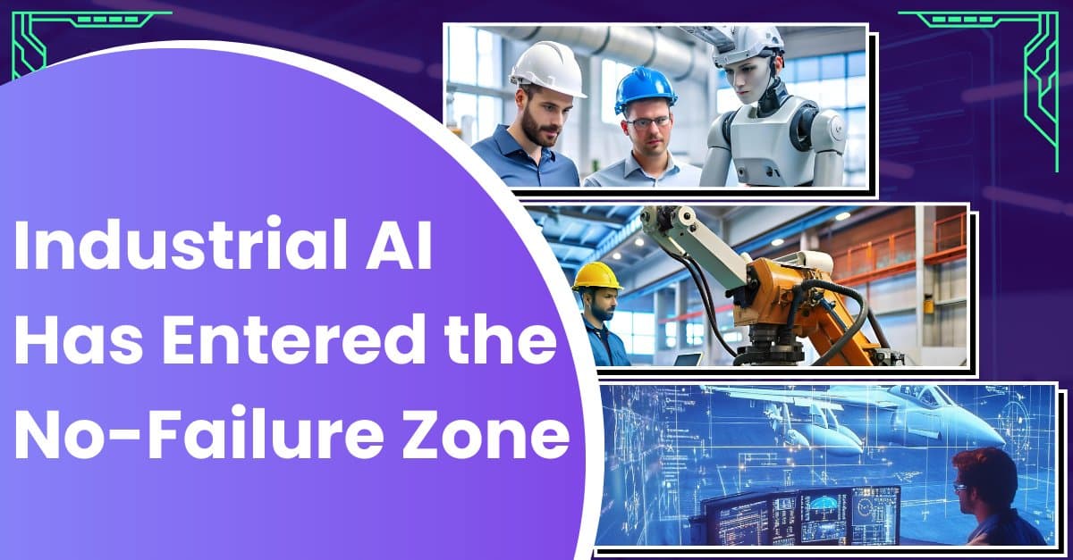 Industrial AI Enters No‑Failure Zone, Like Aviation