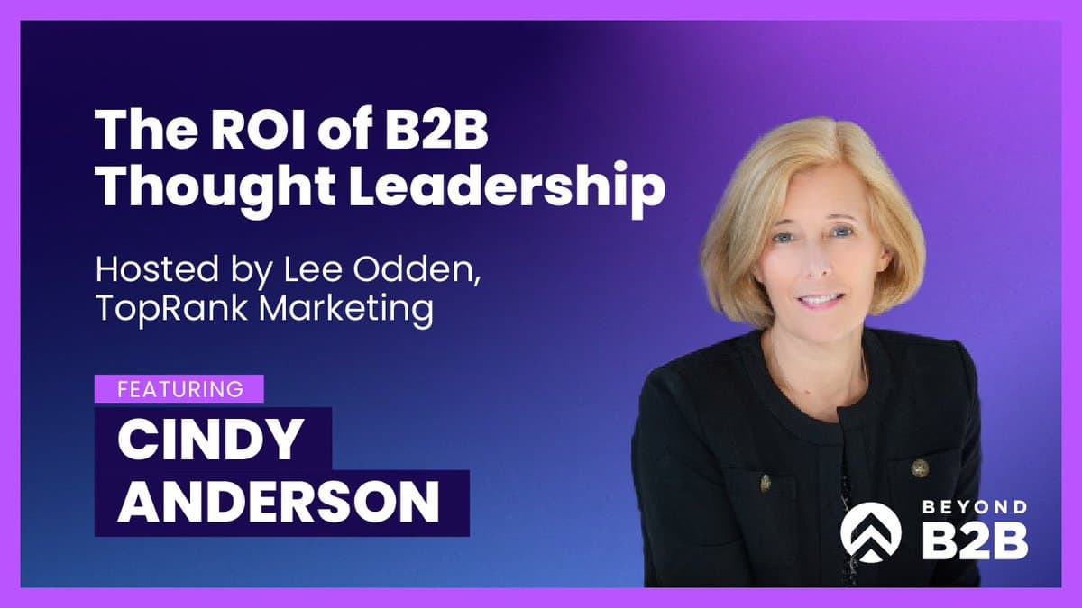 Thought Leadership Fuels 87% Exec Purchases, Not Just Marketing