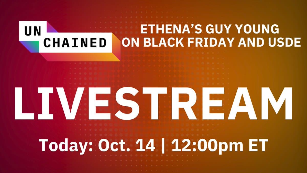 Unchained Live at Noon ET: Ethena & USDe Talk