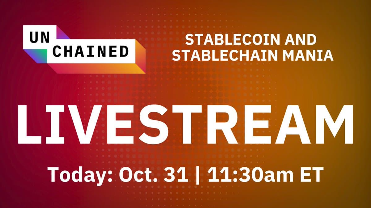 Unchained Live: Stablecoin Craze Discussion at 11:30 ET