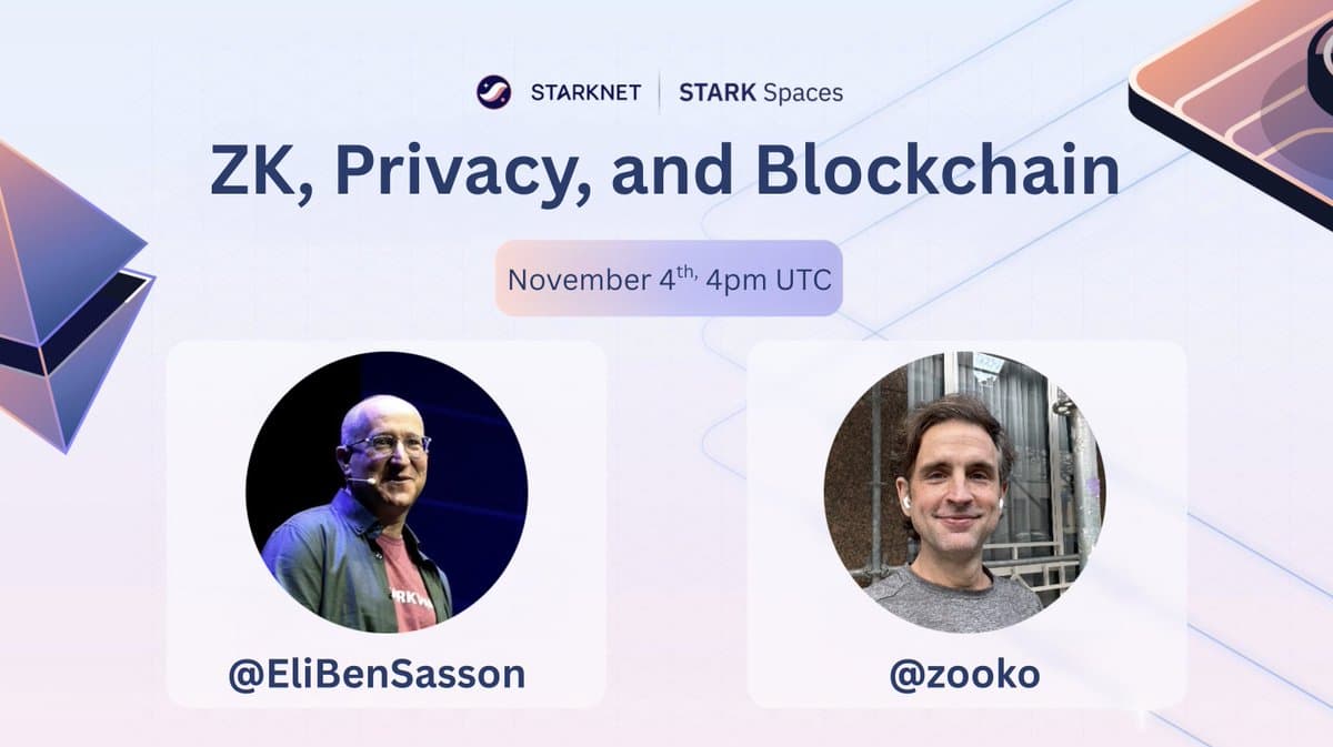 Join Live Talk on ZK Privacy, STARKs, Zcash, Starknet
