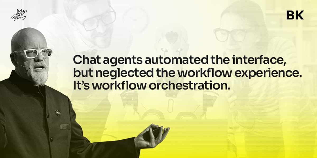 Chatbots Automate UI, Not Experience; Orchestration Is Key