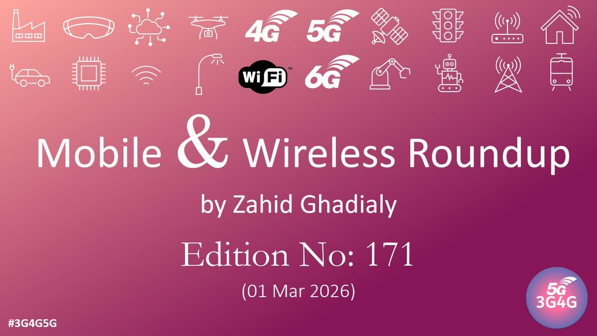Latest Mobile & Wireless Insights in Roundup #171