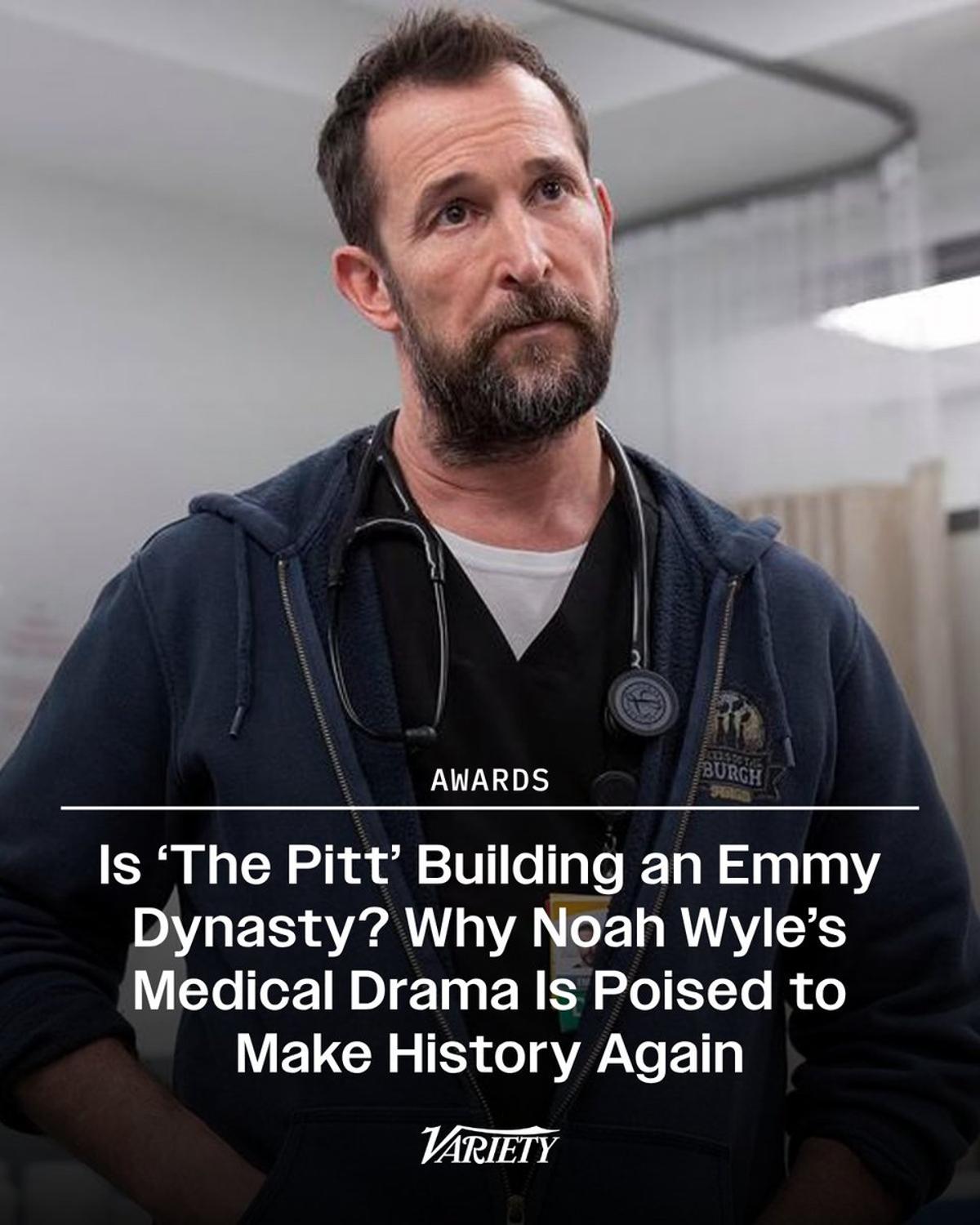 Noah Wyle’s ‘The Pitt’ Aims for Emmy Dynasty