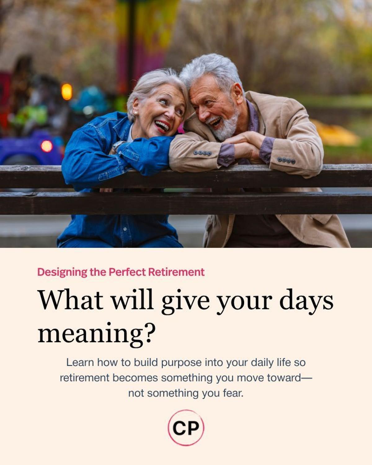 Design a Purposeful Retirement Before Time Runs Out