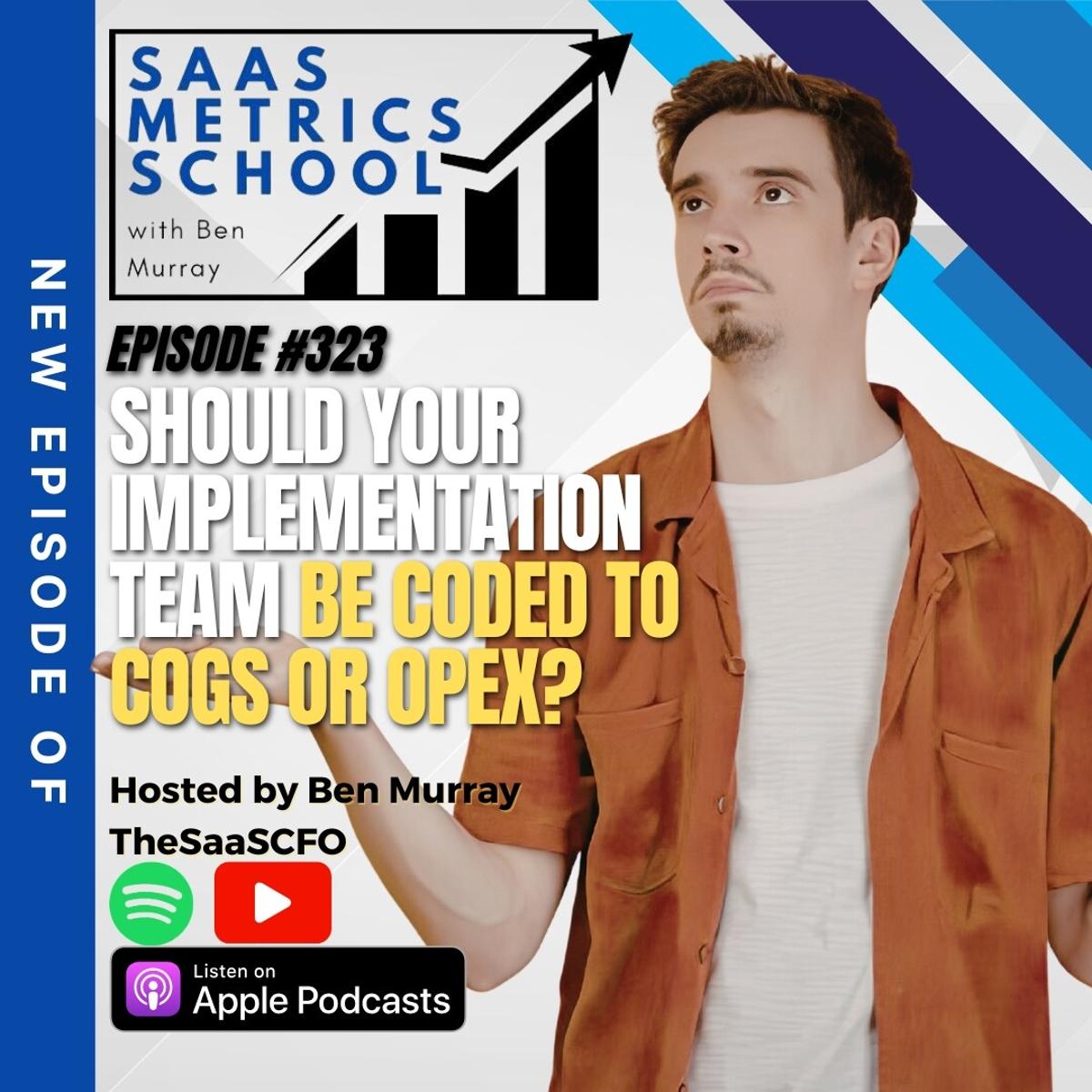 Classify Implementation, Services, Custom Dev Correctly: COGS vs OpEx