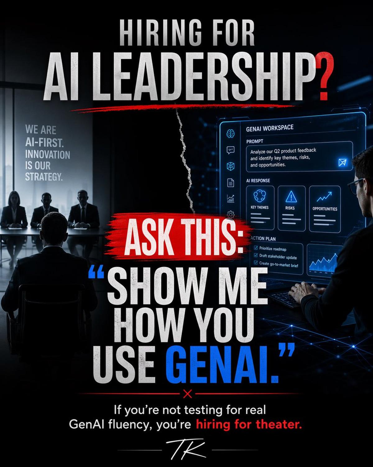 Hire AI Leaders Who Actually Use GenAI, Not Just Talk
